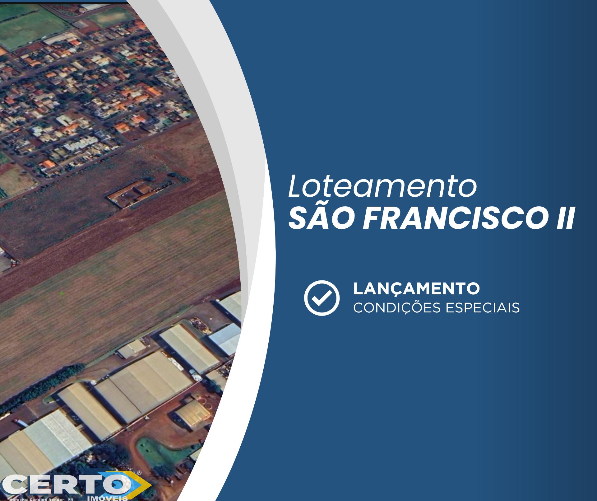 LOTEAMENTO SÃO FRANCISCO II - MARECHAL CANDIDO RONDON