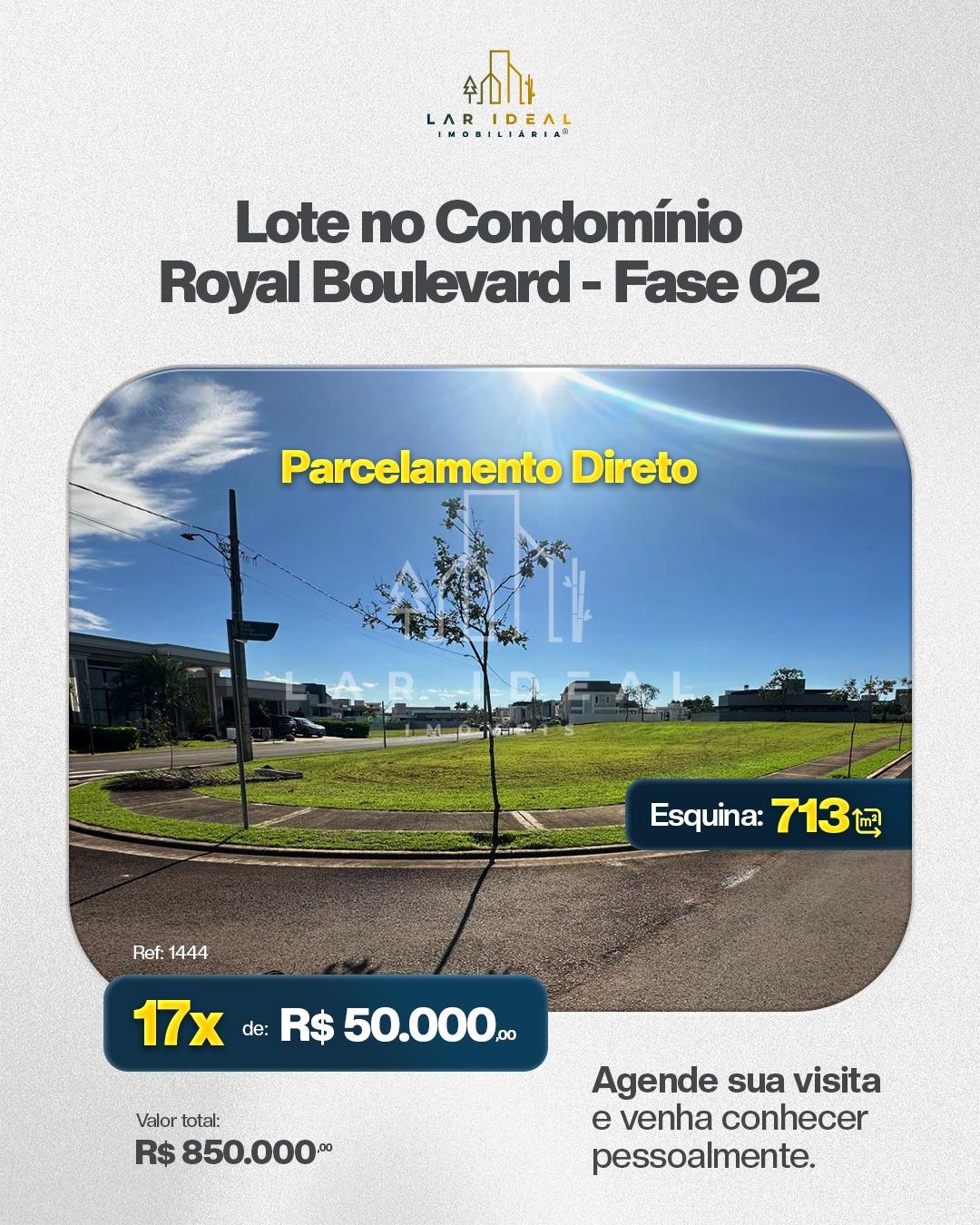 Terreno com 713m² no Condomínio Royal Boulevard, com Entrada e Saldo Parcelado Direto