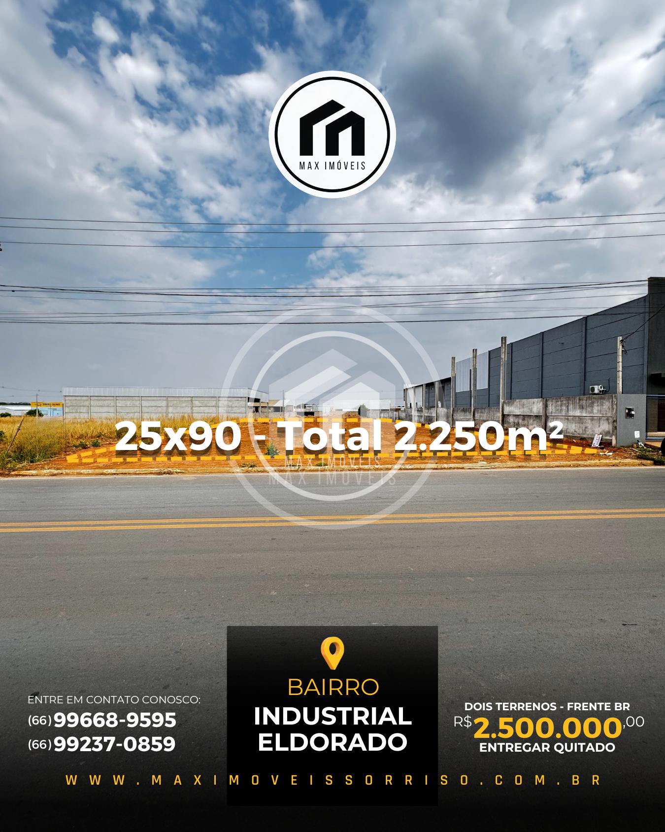 Dois Terreno de frente para BR com 2.250M , Bairro  Industrial Eldorado