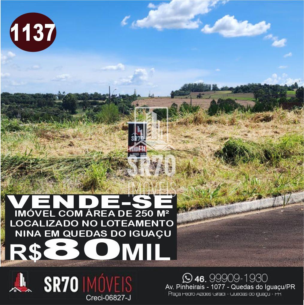 VENDE-SE Terreno com 250 m  no Loteamento Nina em Quedas do Igua�u